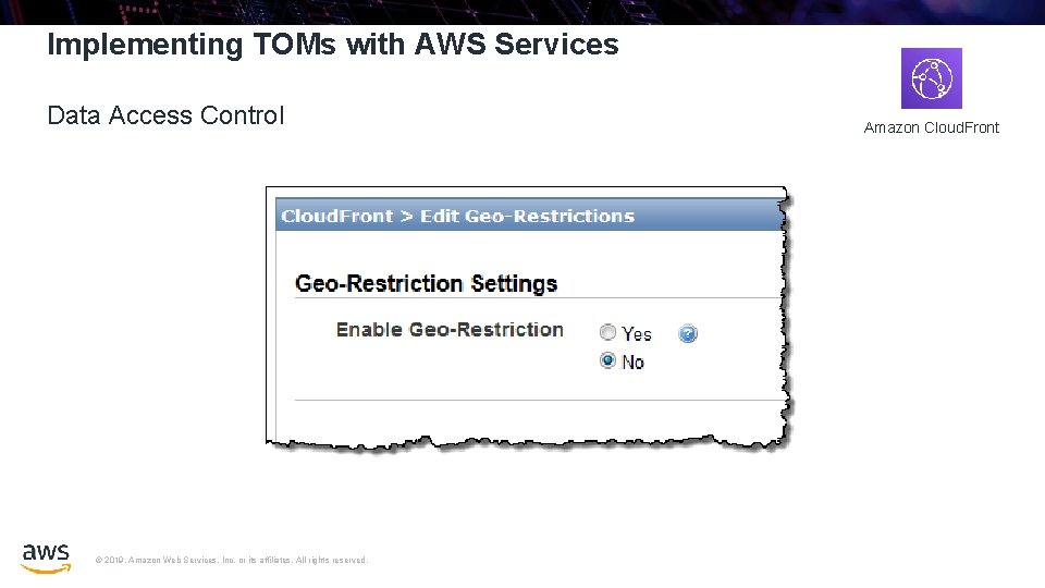 Implementing TOMs with AWS Services Data Access Control © 2019, Amazon Web Services, Inc.