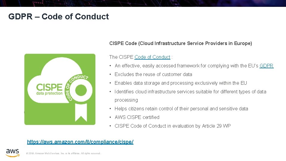 GDPR – Code of Conduct CISPE Code (Cloud Infrastructure Service Providers in Europe) The