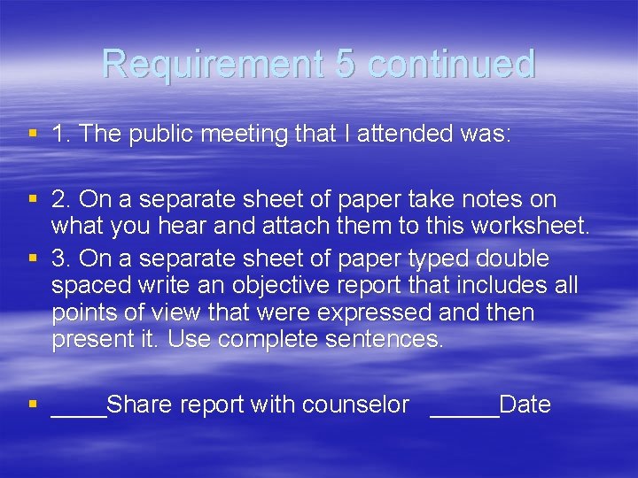 Requirement 5 continued § 1. The public meeting that I attended was: § 2.