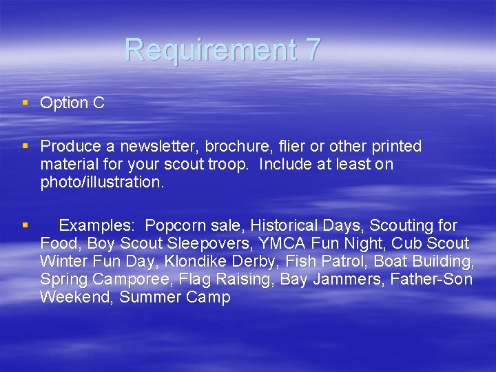 Requirement 7 § Option C § Produce a newsletter, brochure, flier or other printed