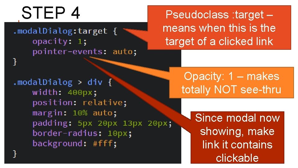 STEP 4 Pseudoclass : target – means when this is the target of a