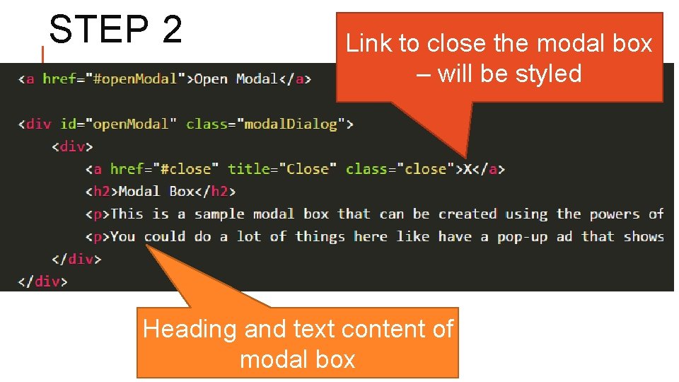 STEP 2 Link to close the modal box – will be styled Heading and