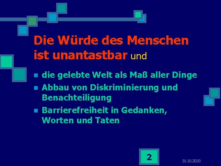 Die Würde des Menschen ist unantastbar und n n n die gelebte Welt als