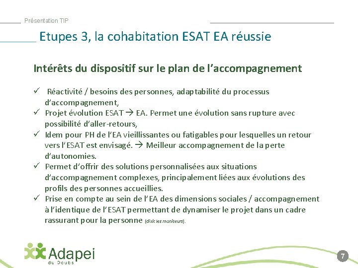 Présentation TIP Etupes 3, la cohabitation ESAT EA réussie Intérêts du dispositif sur le