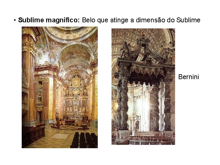  • Sublime magnífico: Belo que atinge a dimensão do Sublime Bernini 