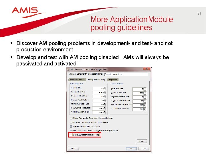 More Application. Module pooling guidelines • Discover AM pooling problems in development- and test-