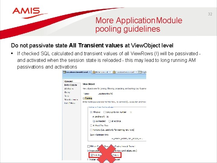 More Application. Module pooling guidelines Do not passivate state All Transient values at View.