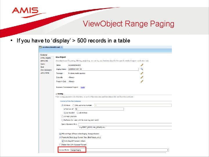 View. Object Range Paging • If you have to ‘display’ > 500 records in