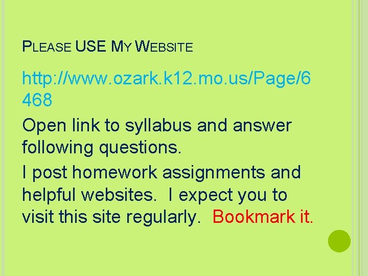 PLEASE USE MY WEBSITE http: //www. ozark. k 12. mo. us/Page/6 468 Open link