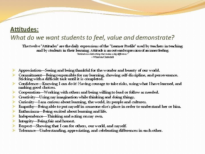 Attitudes: What do we want students to feel, value and demonstrate? The twelve “Attitudes”