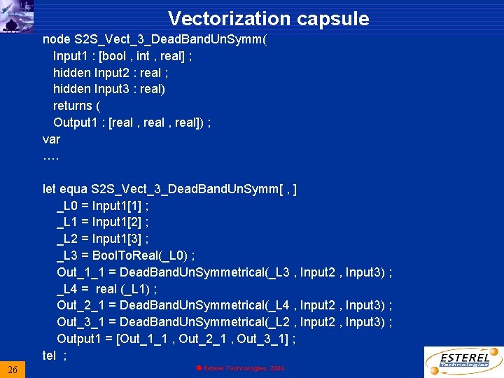 Vectorization capsule node S 2 S_Vect_3_Dead. Band. Un. Symm( Input 1 : [bool ,