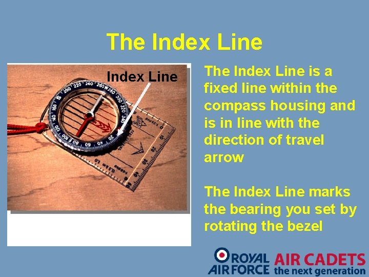 The Index Line Silva Compass The Index Line is a fixed line within the
