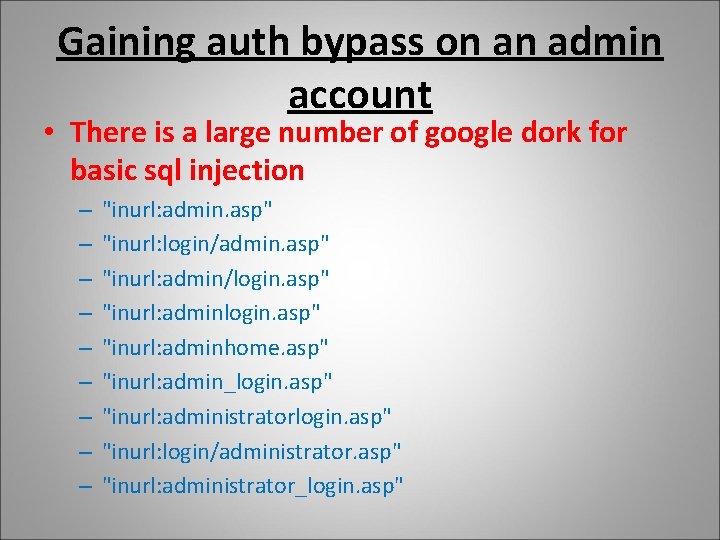 Gaining auth bypass on an admin account • There is a large number of