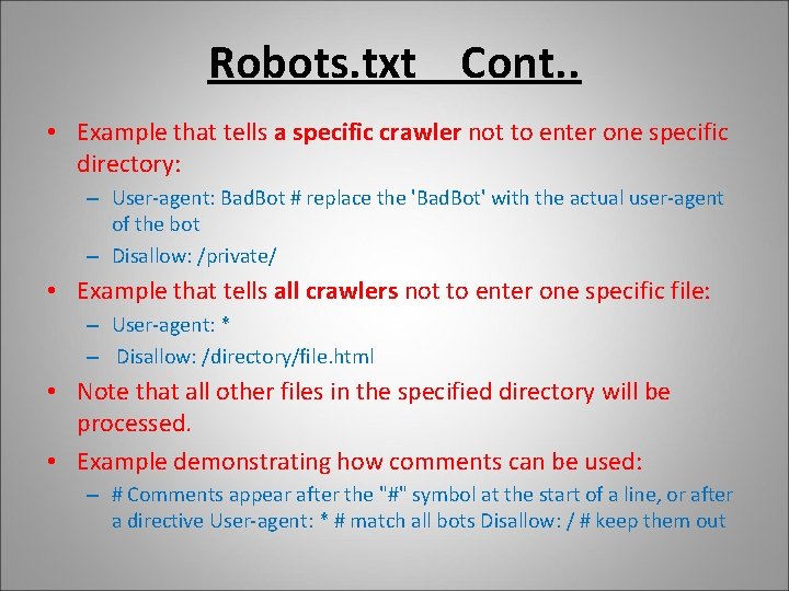 Robots. txt Cont. . • Example that tells a specific crawler not to enter