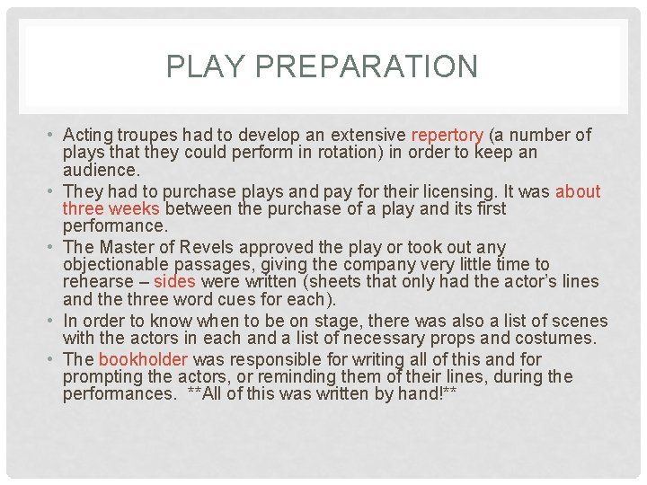 PLAY PREPARATION • Acting troupes had to develop an extensive repertory (a number of PLAY PREPARATION • Acting troupes had to develop an extensive repertory (a number of