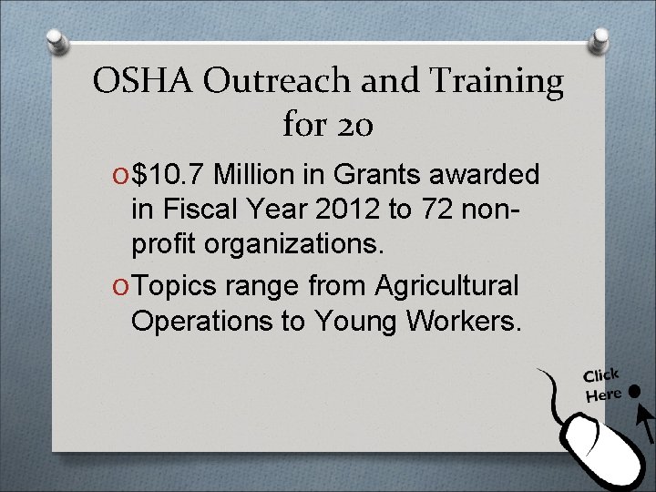 OSHA Outreach and Training for 20 O $10. 7 Million in Grants awarded in