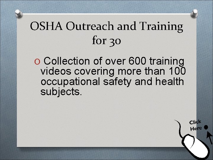 OSHA Outreach and Training for 30 O Collection of over 600 training videos covering