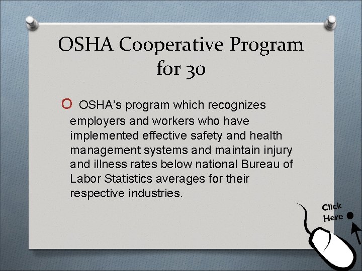 OSHA Cooperative Program for 30 O OSHA’s program which recognizes employers and workers who