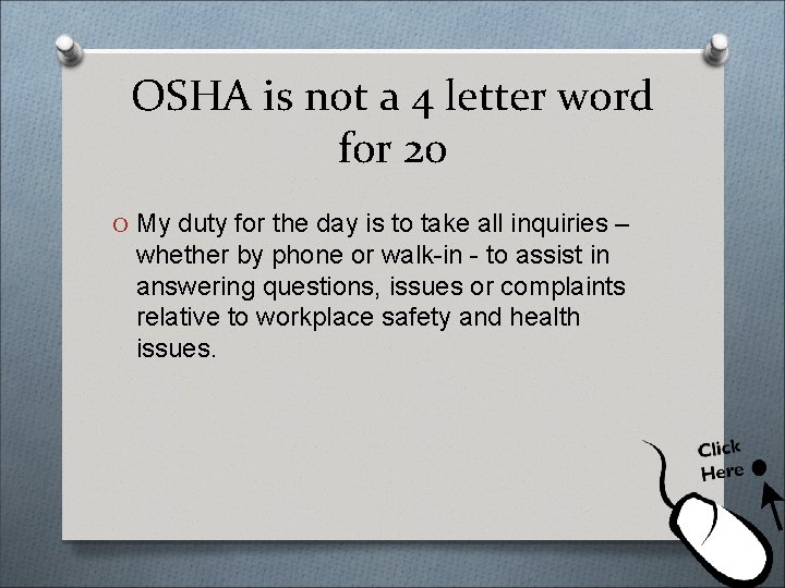 OSHA is not a 4 letter word for 20 O My duty for the