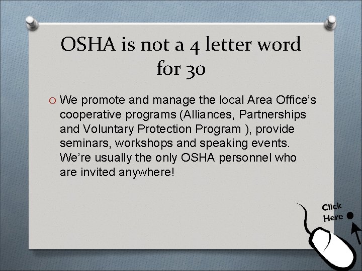 OSHA is not a 4 letter word for 30 O We promote and manage