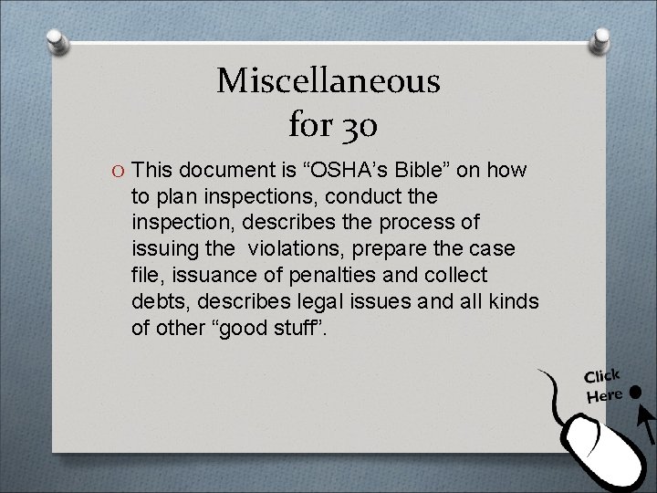 Miscellaneous for 30 O This document is “OSHA’s Bible” on how to plan inspections,