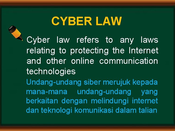 CYBER LAW Cyber law refers to any laws relating to protecting the Internet and