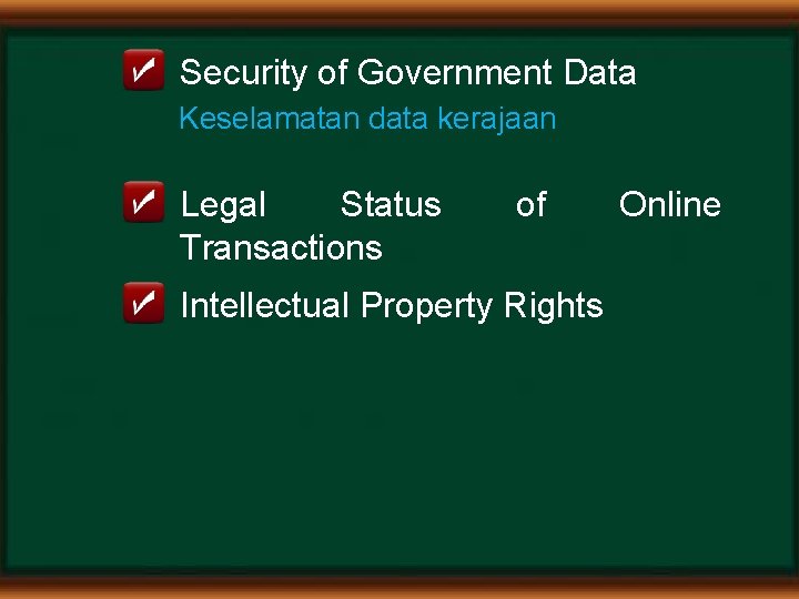 Security of Government Data Keselamatan data kerajaan Legal Status Transactions of Intellectual Property Rights