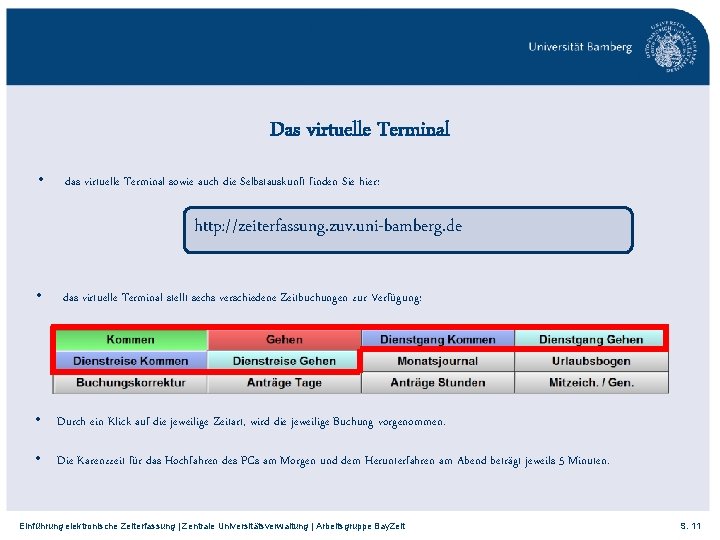 Das virtuelle Terminal • das virtuelle Terminal sowie auch die Selbstauskunft finden Sie hier: