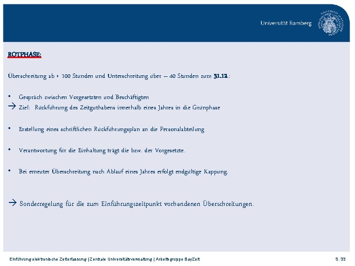 ROTPHASE: Überschreitung ab + 100 Stunden und Unterschreitung über – 40 Stunden zum 31.