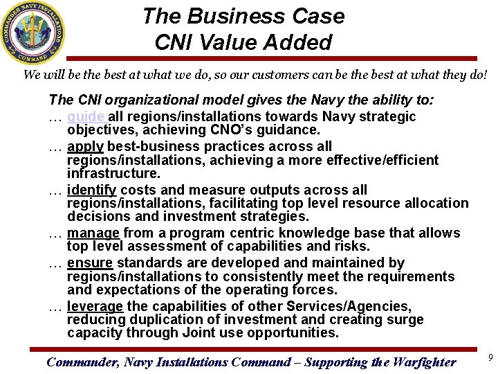 The Business Case CNI Value Added We will be the best at what we
