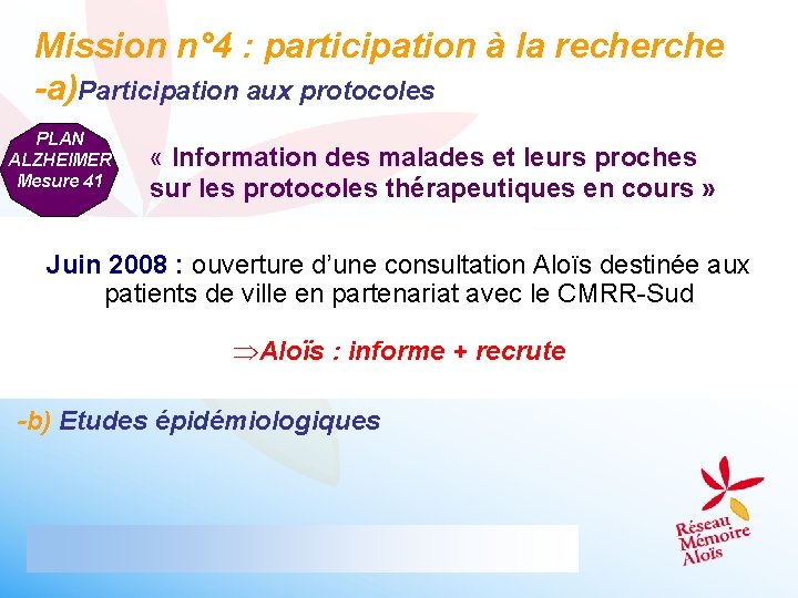 Mission n° 4 : participation à la recherche -a)Participation aux protocoles PLAN ALZHEIMER Mesure