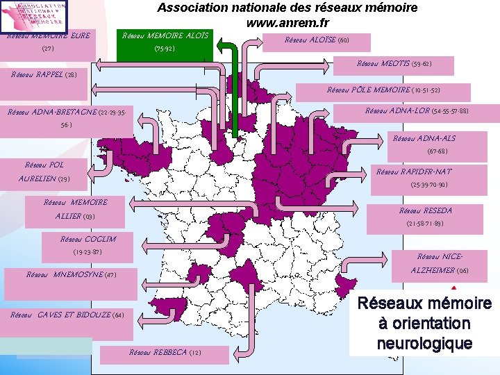 Association nationale des réseaux mémoire www. anrem. fr Réseau MEMOIRE EURE (27) Réseau MEMOIRE