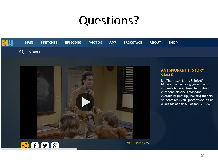 Questions? 21 