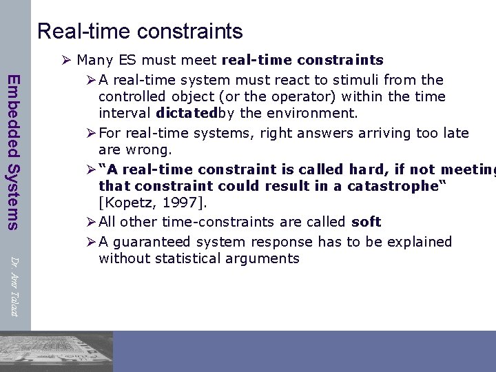 Real-time constraints Embedded Systems Dr. Amr Talaat Ø Many ES must meet real-time constraints