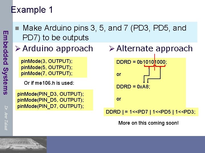 Example 1 Embedded Systems Make Arduino pins 3, 5, and 7 (PD 3, PD