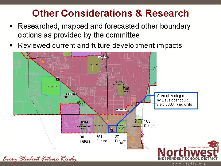 Other Considerations & Research § Researched, mapped and forecasted other boundary options as provided