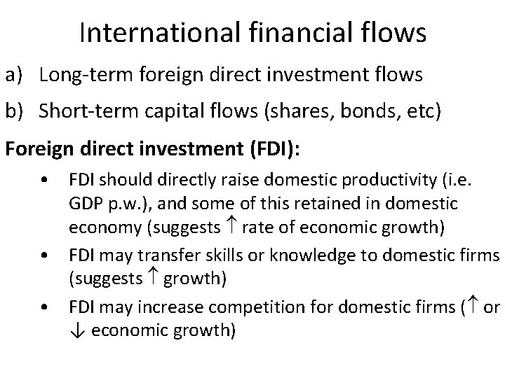 International financial flows a) Long-term foreign direct investment flows b) Short-term capital flows (shares,