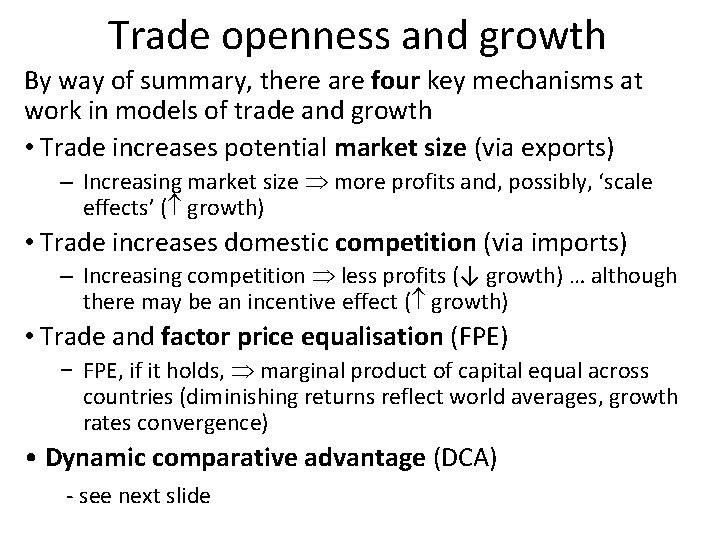 Trade openness and growth By way of summary, there are four key mechanisms at
