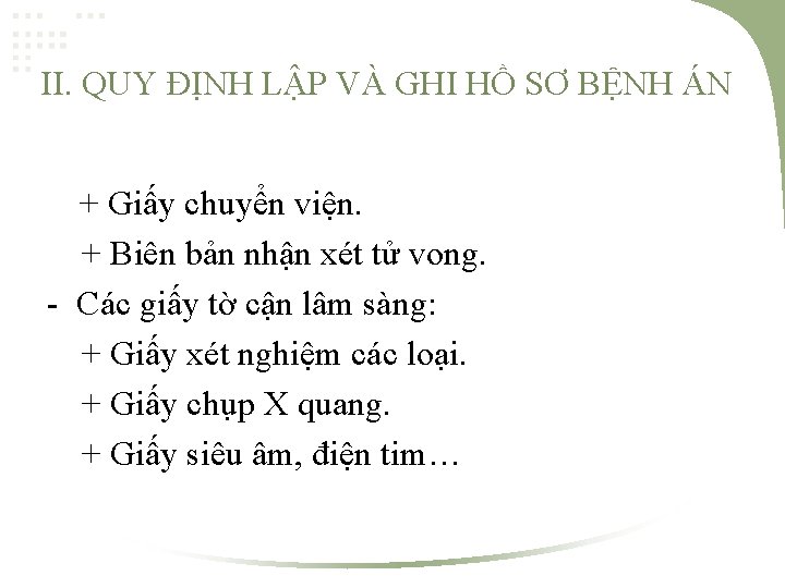 II. QUY ĐỊNH LẬP VÀ GHI HỒ SƠ BỆNH ÁN + Giấy chuyển viện.