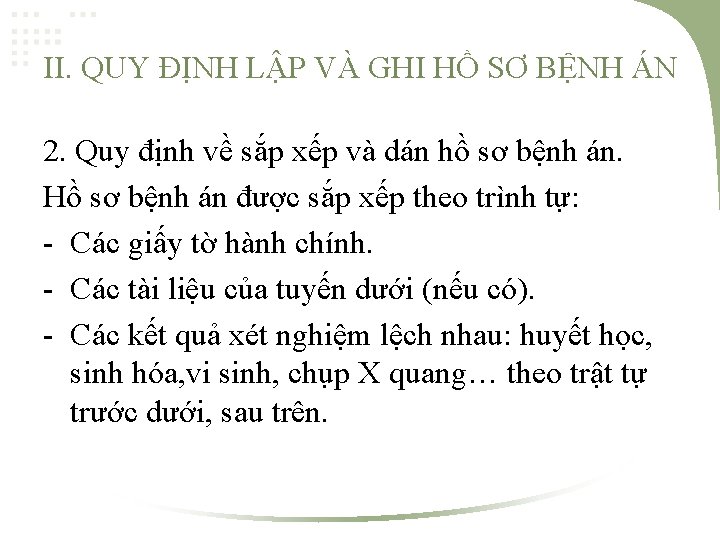 II. QUY ĐỊNH LẬP VÀ GHI HỒ SƠ BỆNH ÁN 2. Quy định về