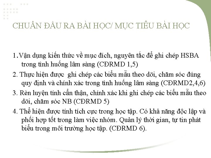 CHUẨN ĐẦU RA BÀI HỌC/ MỤC TIÊU BÀI HỌC 1. Vận dụng kiến thức