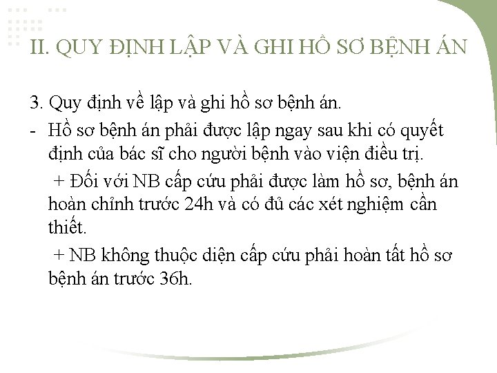 II. QUY ĐỊNH LẬP VÀ GHI HỒ SƠ BỆNH ÁN 3. Quy định về