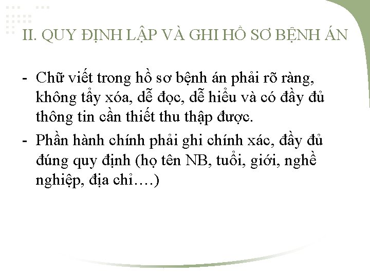 II. QUY ĐỊNH LẬP VÀ GHI HỒ SƠ BỆNH ÁN - Chữ viết trong