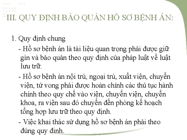 III. QUY ĐỊNH BẢO QUẢN HỒ SƠ BỆNH ÁN: 1. Quy định chung -