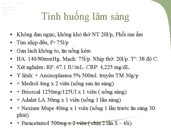 Tình huống lâm sàng • • • Không đau ngực, không khó thở NT