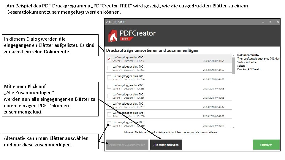 Am Beispiel des PDF-Druckprogramms „PDFCreator FREE“ wird gezeigt, wie die ausgedruckten Blätter zu einem