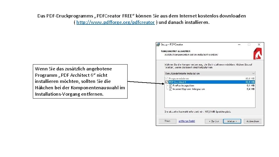 Das PDF-Druckprogramms „PDFCreator FREE“ können Sie aus dem Internet kostenlos downloaden ( http: //www.