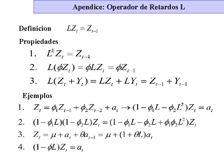 Apendice: Operador de Retardos L Definicion Propiedades Ejemplos 