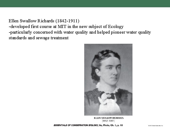 Ellen Swallow Richards (1842 -1911) -developed first course at MIT in the new subject