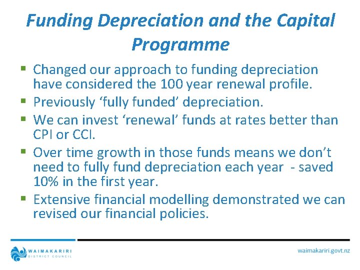 Funding Depreciation and the Capital Programme § Changed our approach to funding depreciation have